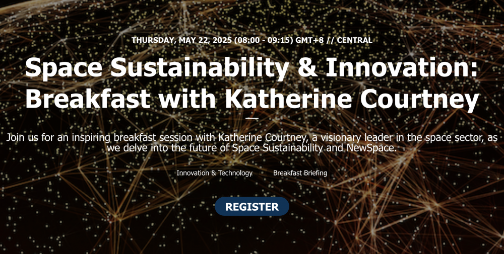 (22 May, 2025) Space Sustainability & Innovation: Breakfast with Katherine Courtney